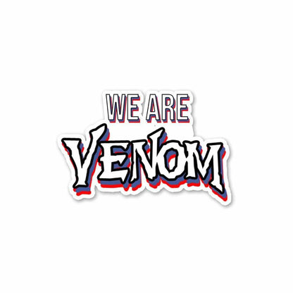 We are VENOM Sticker waterproof vinyl decal for laptop, bike, car & bottle