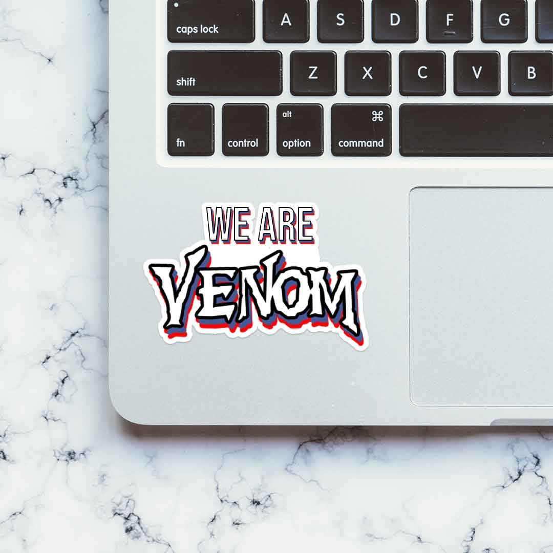 We are VENOM Sticker waterproof vinyl decal for laptop, bike, car & bottle