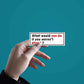 What would you do Sticker waterproof vinyl decal for laptop, bike, car & bottle