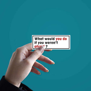 What would you do Sticker waterproof vinyl decal for laptop, bike, car & bottle