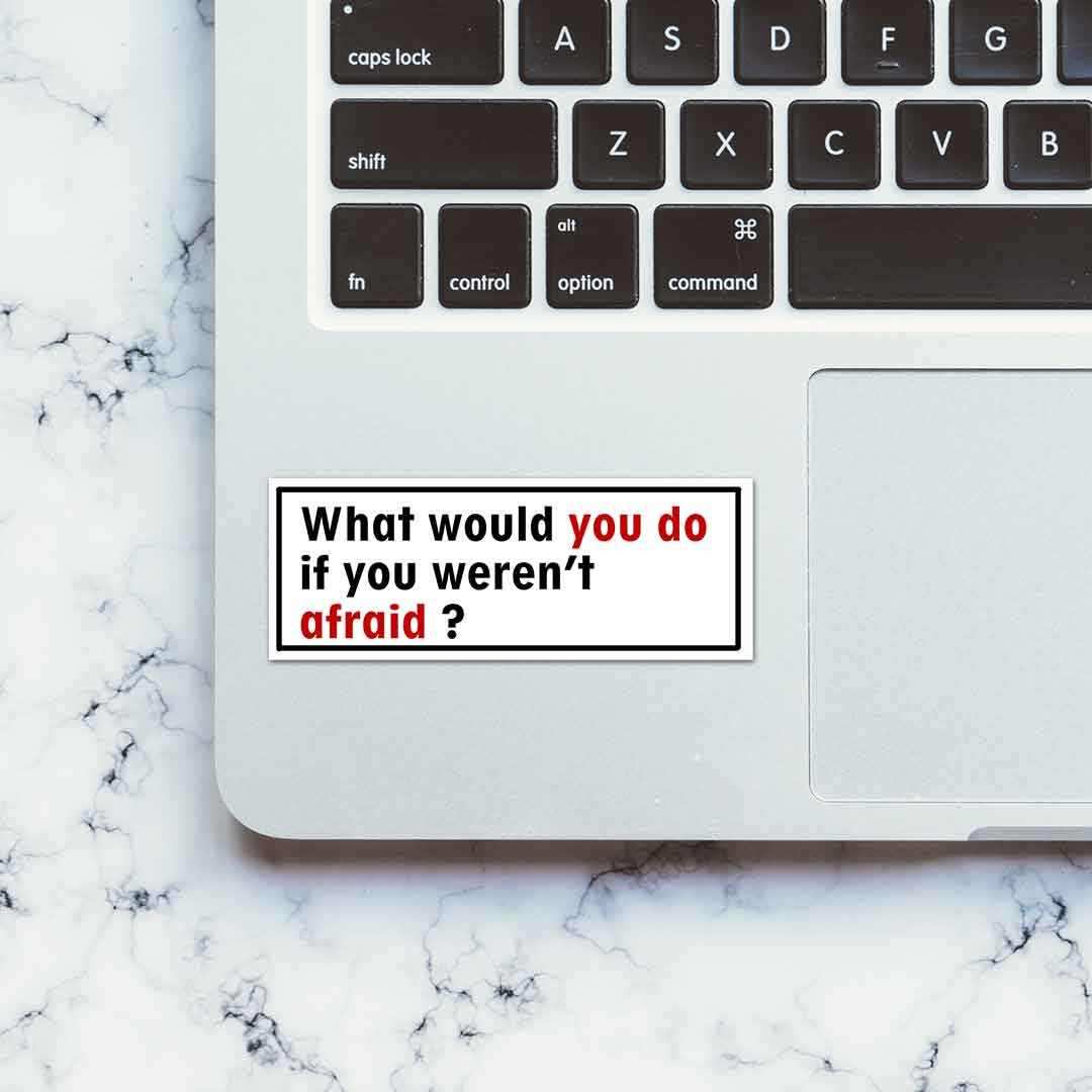 What would you do Sticker waterproof vinyl decal for laptop, bike, car & bottle