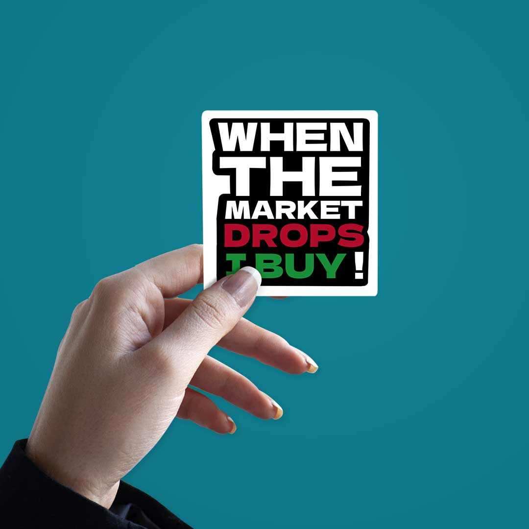 When The Market Drops Sticker waterproof vinyl decal for laptop, bike, car & bottle