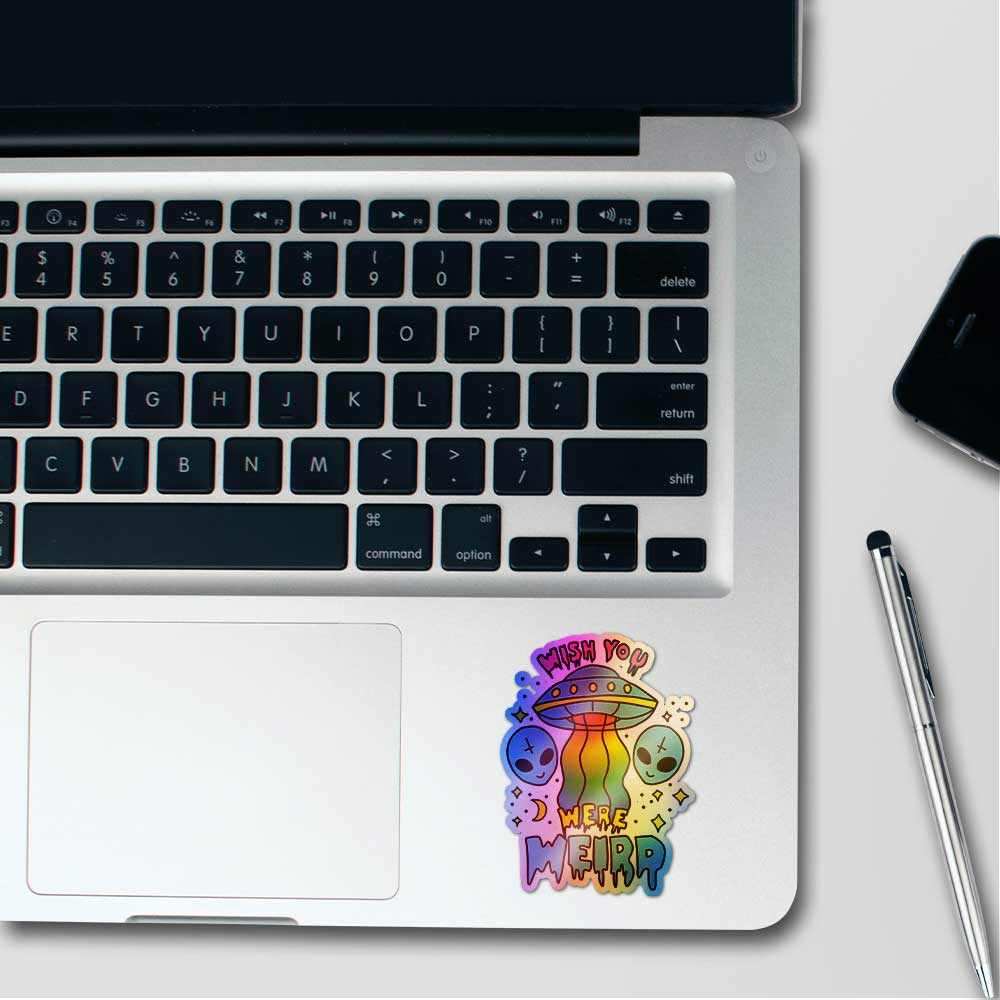 Wish you were weird Holographic Stickers waterproof vinyl decal for laptop, bike, car & bottle