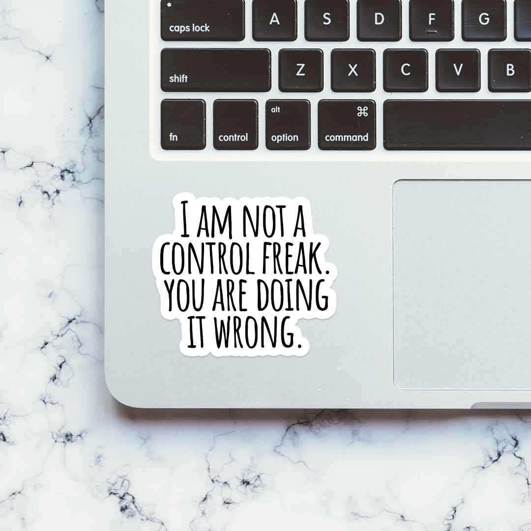 You are doing it wrong. Sticker waterproof vinyl decal for laptop, bike, car & bottle