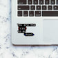 you are the css to my html Sticker waterproof vinyl decal for laptop, bike, car & bottle