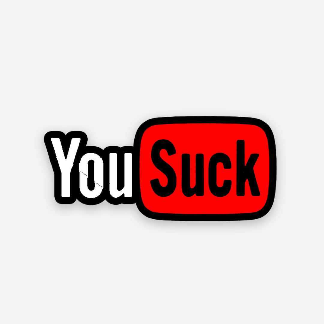 You Suck sticker - Stickers | STICK IT UP